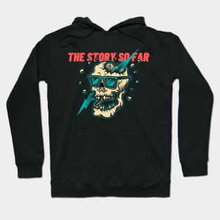 the story so far Hoodie